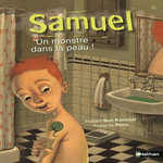 SAMUEL : UN MONSTRE DANS LA PEAU !, Ben Kemoun Hubert