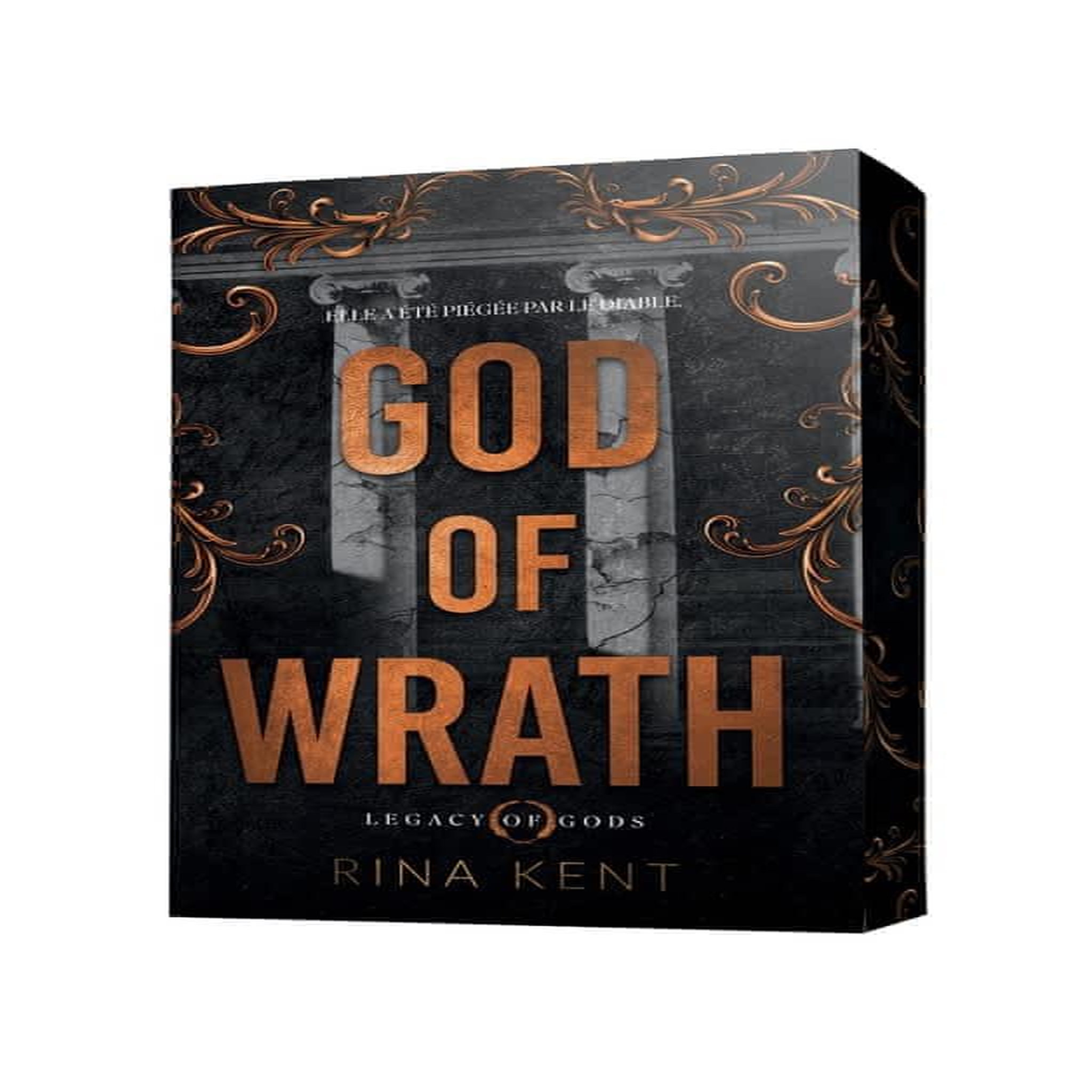 LEGACY OF GODS TOME 3 : GOD OF WRATH, Kent Rina