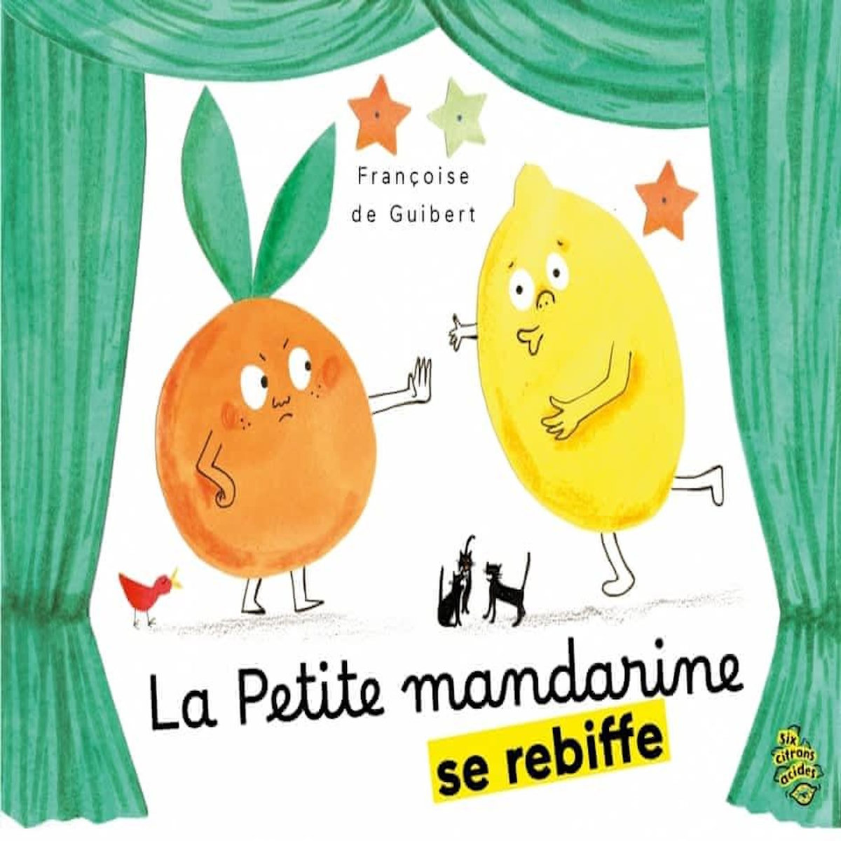 LA PETITE MANDARINE SE REBIFFE, Guibert Françoise de
