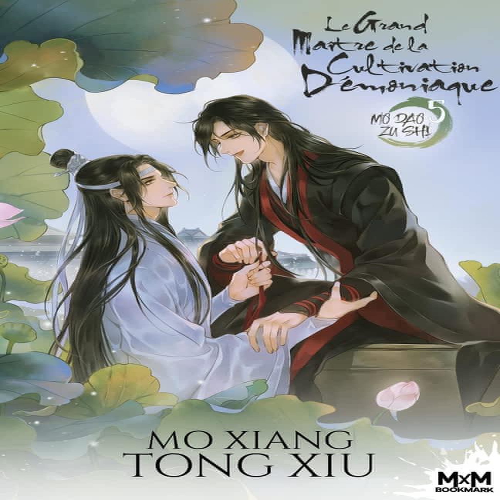 MO DAO ZU SHI - LE GRAND MAITRE DE LA CULTIVATION DEMONIAQUE TOME 5 , Mo Xiang Tong Xiu