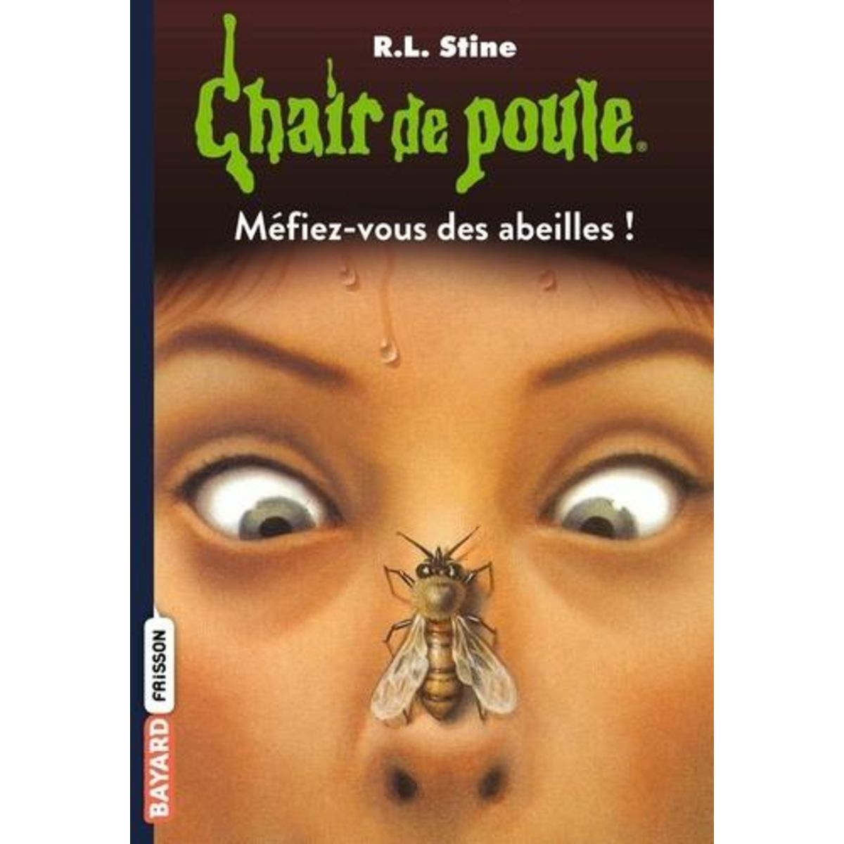CHAIR DE POULE TOME 5 : MEFIEZ-VOUS DES ABEILLES !, Stine R. L.