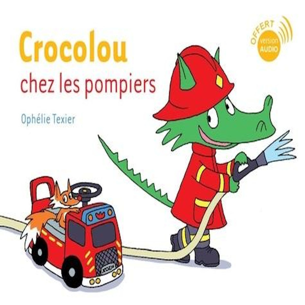 CROCOLOU : CROCOLOU CHEZ LES POMPIERS, Texier Ophélie
