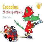 CROCOLOU : CROCOLOU CHEZ LES POMPIERS, Texier Ophélie
