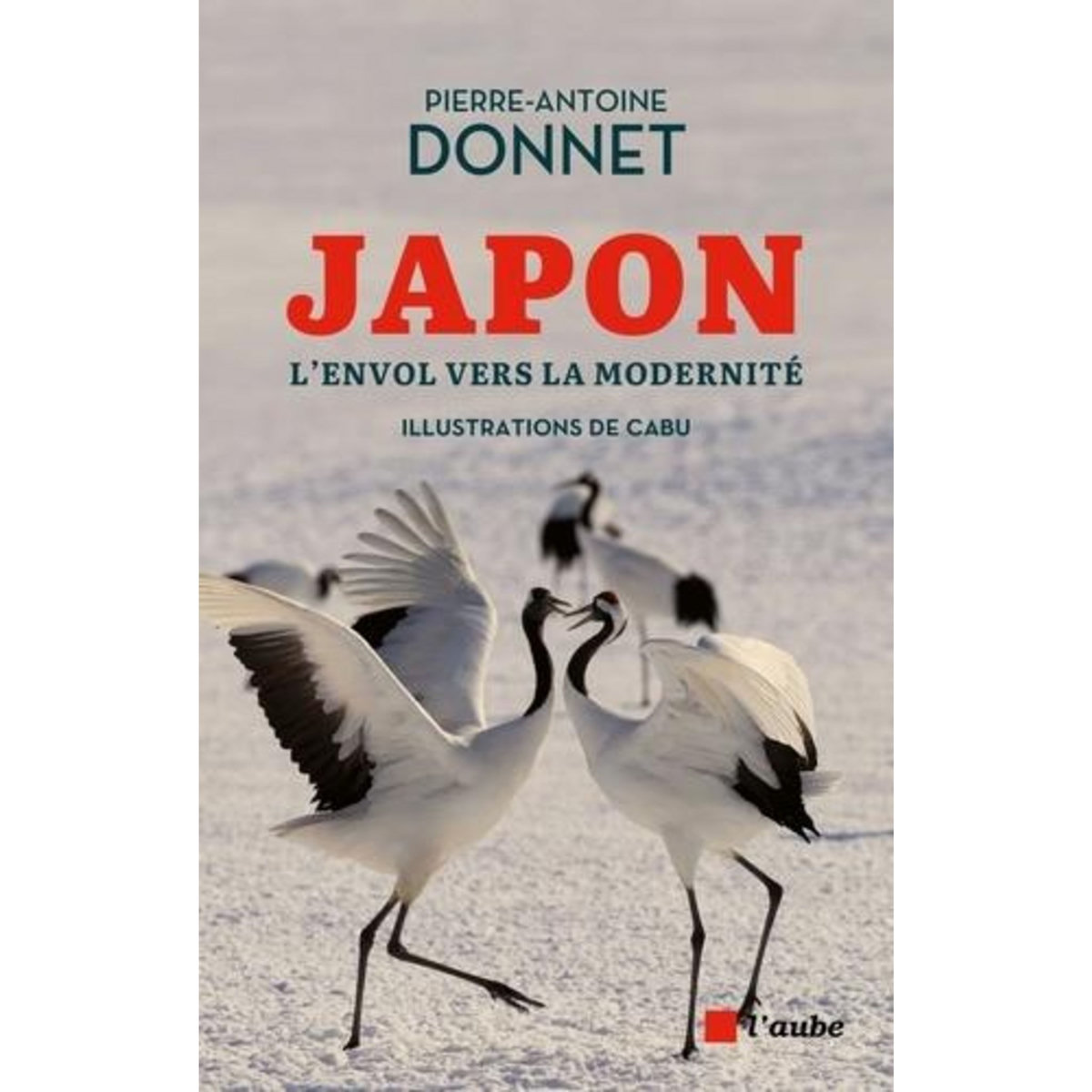 JAPON. L'ENVOL VERS LA MODERNITE - ENTRE TRADITIONS ET RENOUVEAU, Donnet Pierre-Antoine