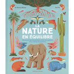 LA NATURE EN EQUILIBRE. DECOUVRE LES INTERACTIONS ENTRE LES ESPECES D'UN MEME ECOSYSTEME, Wismer Sharon