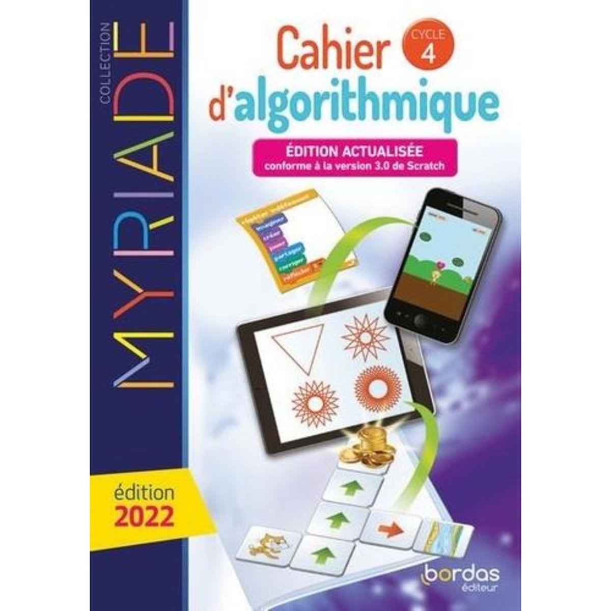 CAHIER D'ALGORITHMIQUE CYCLE 4 MYRIADE. EDITION 2022, Boullis Marc