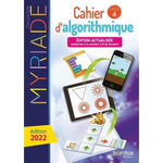 CAHIER D'ALGORITHMIQUE CYCLE 4 MYRIADE. EDITION 2022, Boullis Marc