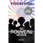 DU NOUVEAU MONDE TOME 1 , Kishi Yûsuke