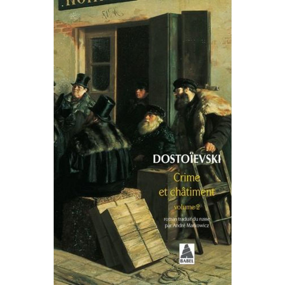 CRIME ET CHATIMENT. TOME 2, Dostoïevski Fédor Mikhaïlovitch