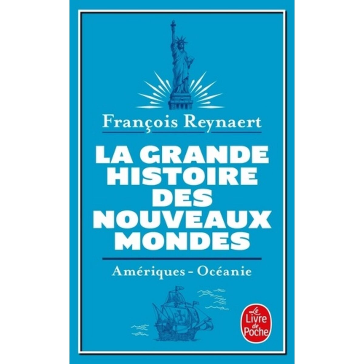  LA GRANDE HISTOIRE DES NOUVEAUX MONDES, Reynaert François