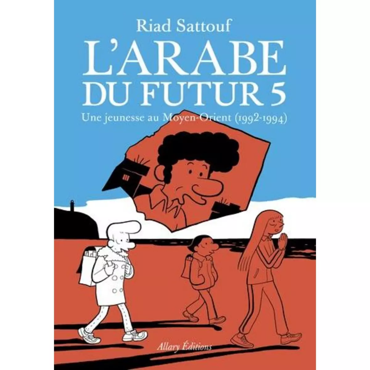  L'ARABE DU FUTUR TOME 5 : UNE JEUNESSE AU MOYEN-ORIENT (1992-1994), Sattouf Riad