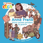 ANNE FRANK. VIVRE CACHE PENDANT LA GUERRE, Ledu Stéphanie