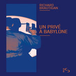 UN PRIVE A BABYLONE, Brautigan Richard