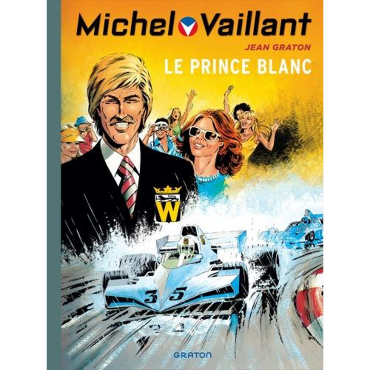 MICHEL VAILLANT TOME 30 : LE PRINCE BLANC, Graton Jean