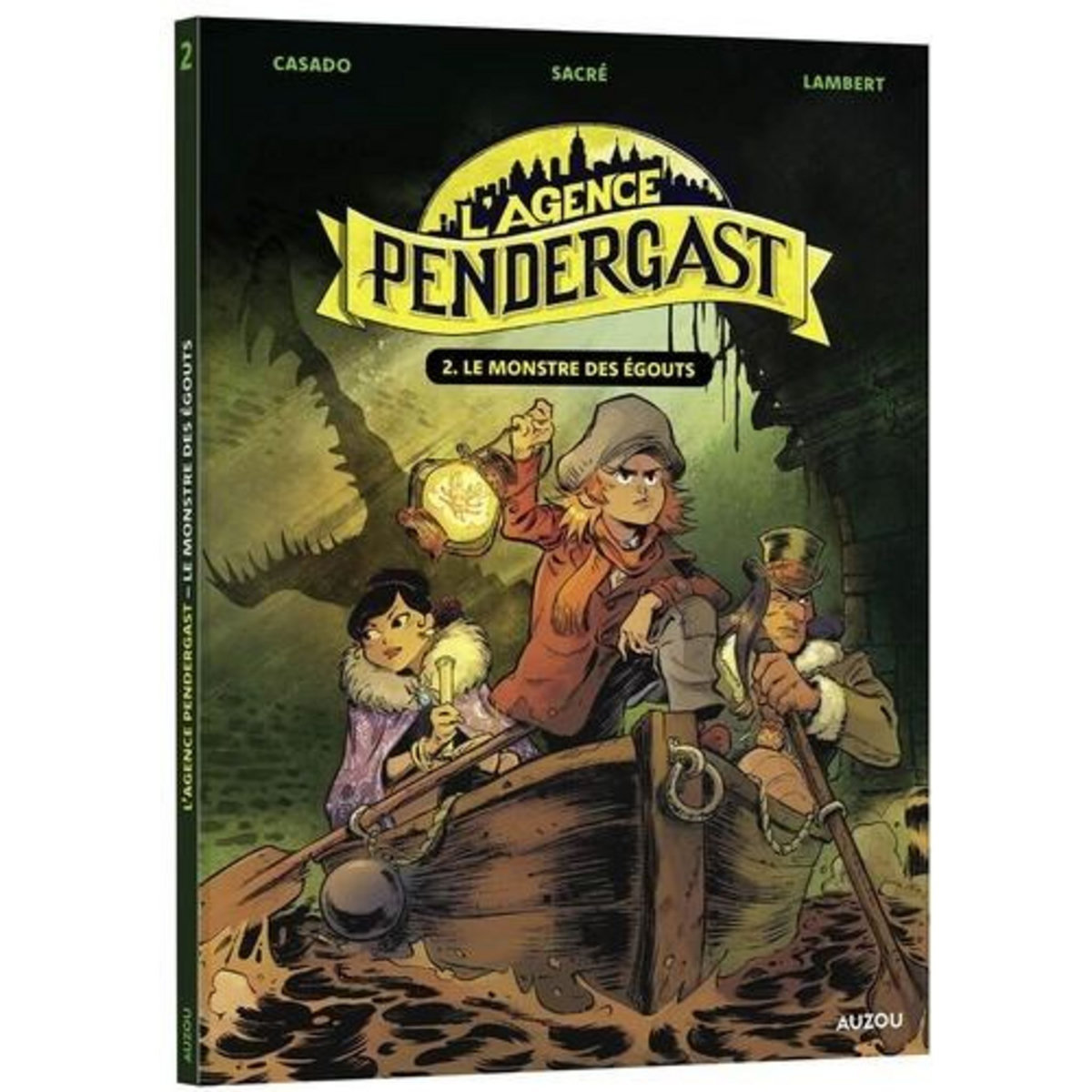 L'AGENCE PENDERGAST TOME 2 : LE MONSTRE DES EGOUTS, Lambert Christophe