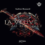 LA VEUVE AU BOUQUET, Bossard Isaline