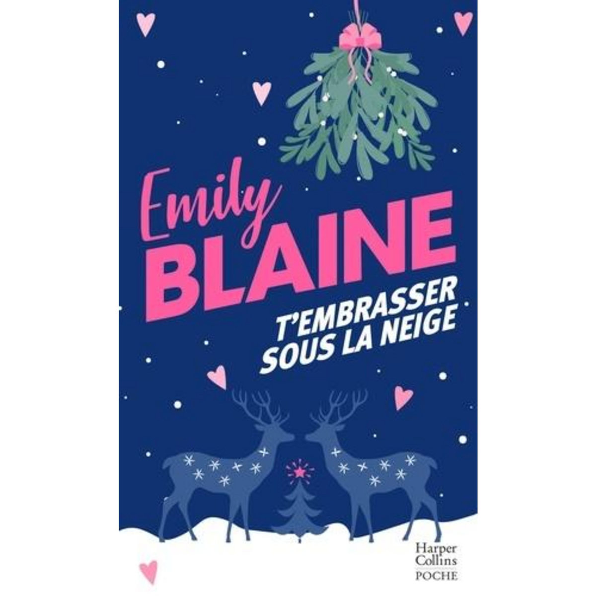 T'EMBRASSER SOUS LA NEIGE, Blaine Emily