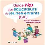 GUIDE PRO DES EDUCATEURS DE JEUNES ENFANTS (EJE), Poincelet Bertille