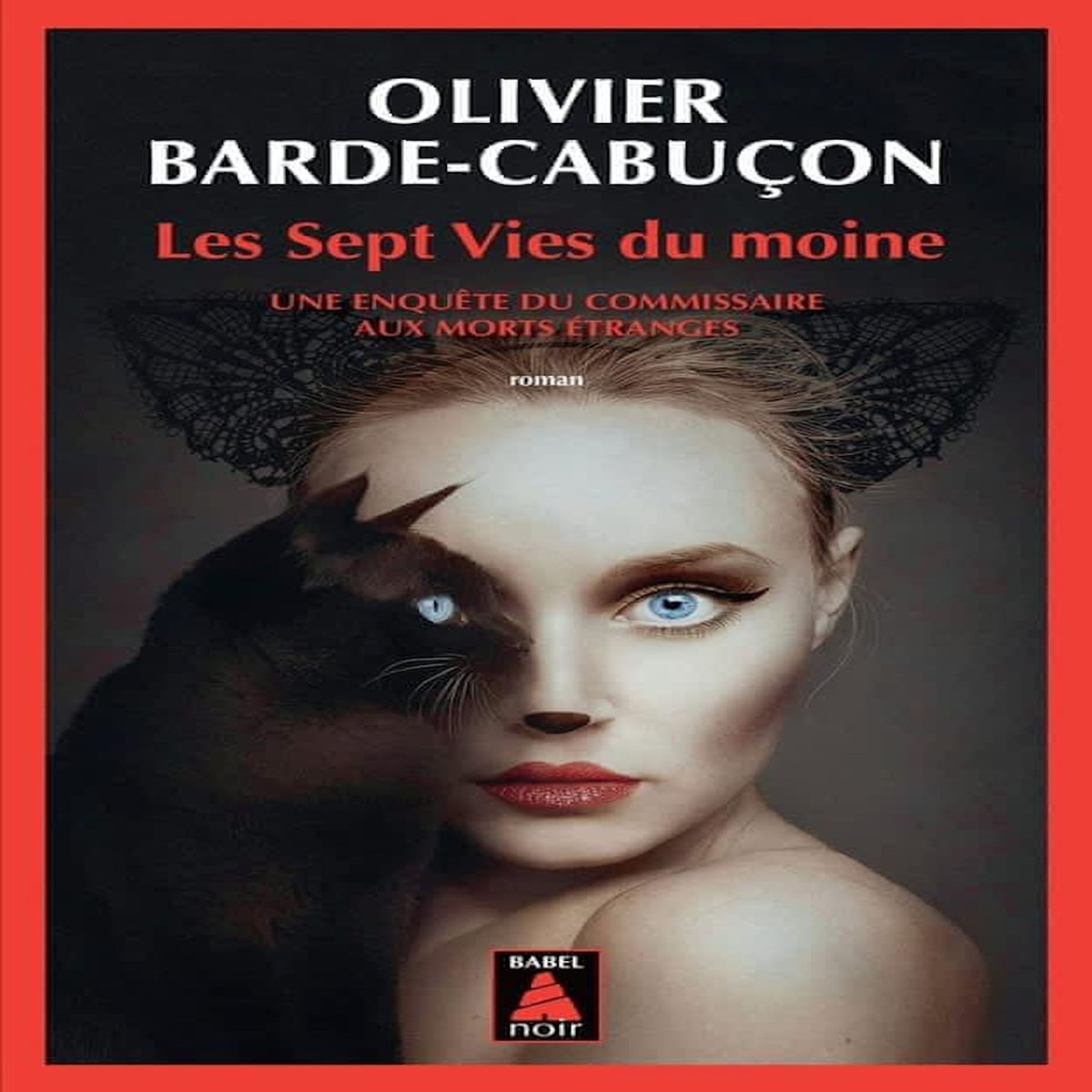 UNE ENQUETE DU COMMISSAIRE AUX MORTS ETRANGES : LES SEPT VIES DU MOINE, Barde-Cabuçon Olivier
