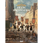 L'EPOPEE DE LA FRANC-MACONNERIE TOME 9 : DESTRUCTION, Convard Didier