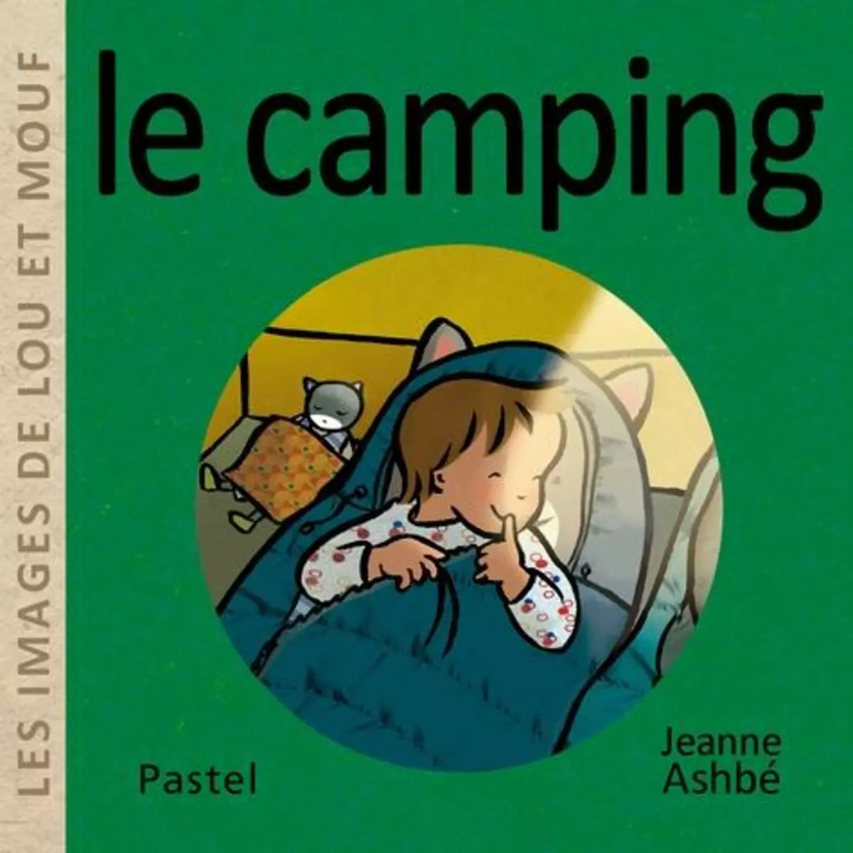  LES IMAGES DE LOU ET MOUF : LE CAMPING, Ashbé Jeanne