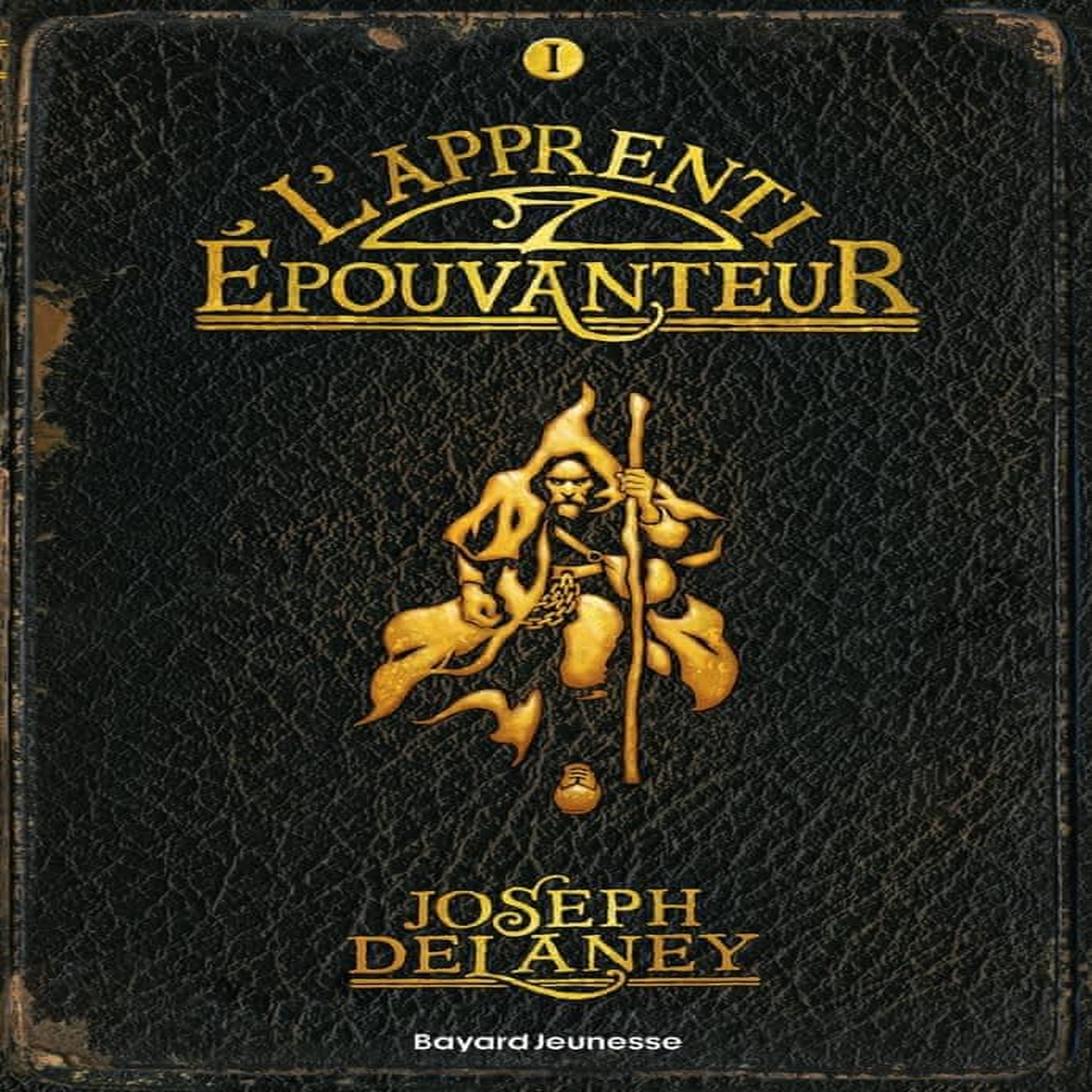 L'EPOUVANTEUR TOME 1 : L'APPRENTI EPOUVANTEUR, Delaney Joseph