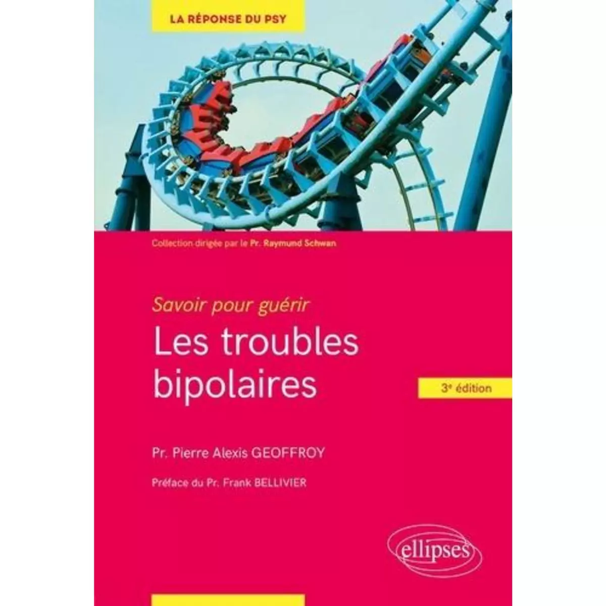  LES TROUBLES BIPOLAIRES. 3E EDITION, Geoffroy Pierre Alexis