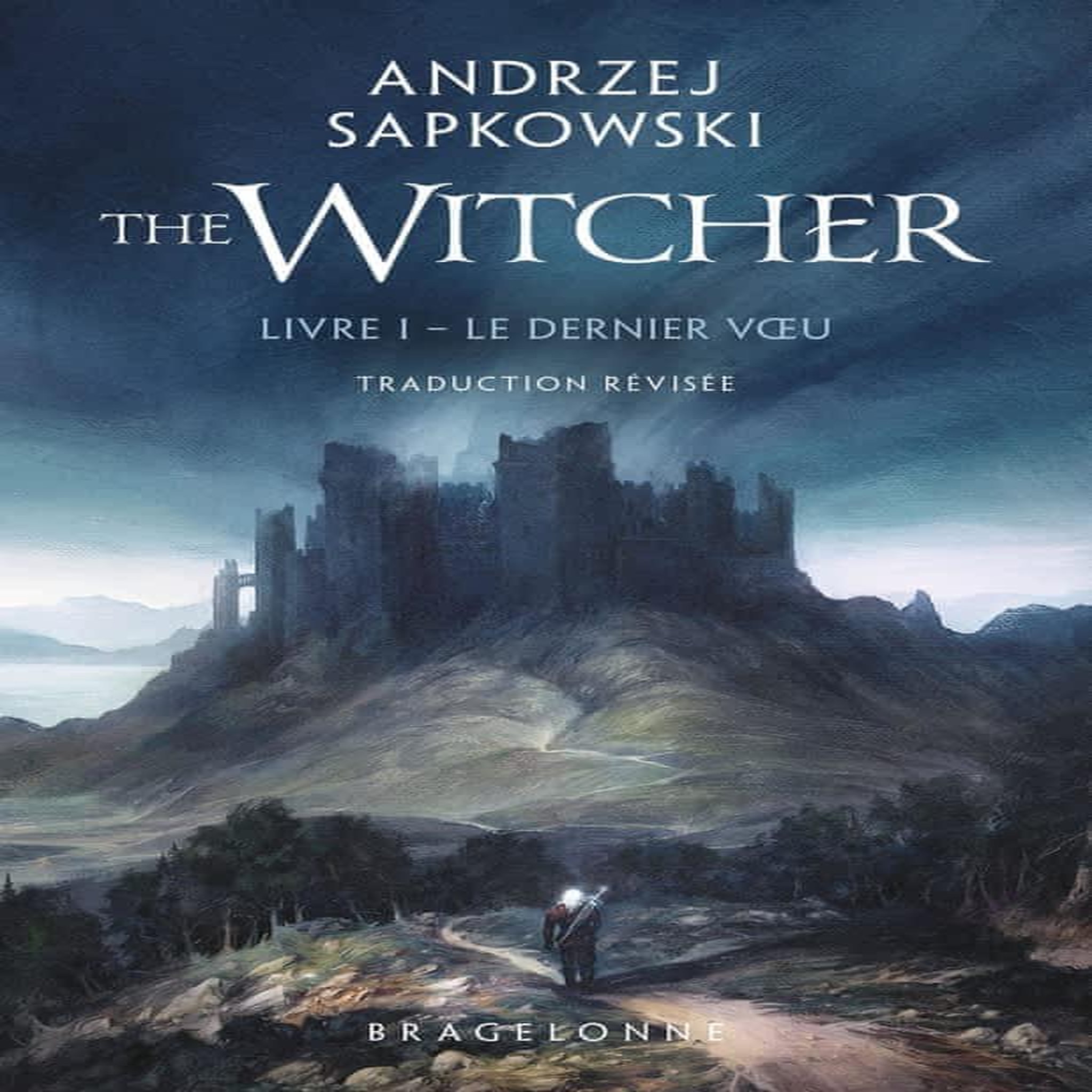 LE SORCELEUR TOME 1 : LE DERNIER VOEU, Sapkowski Andrzej