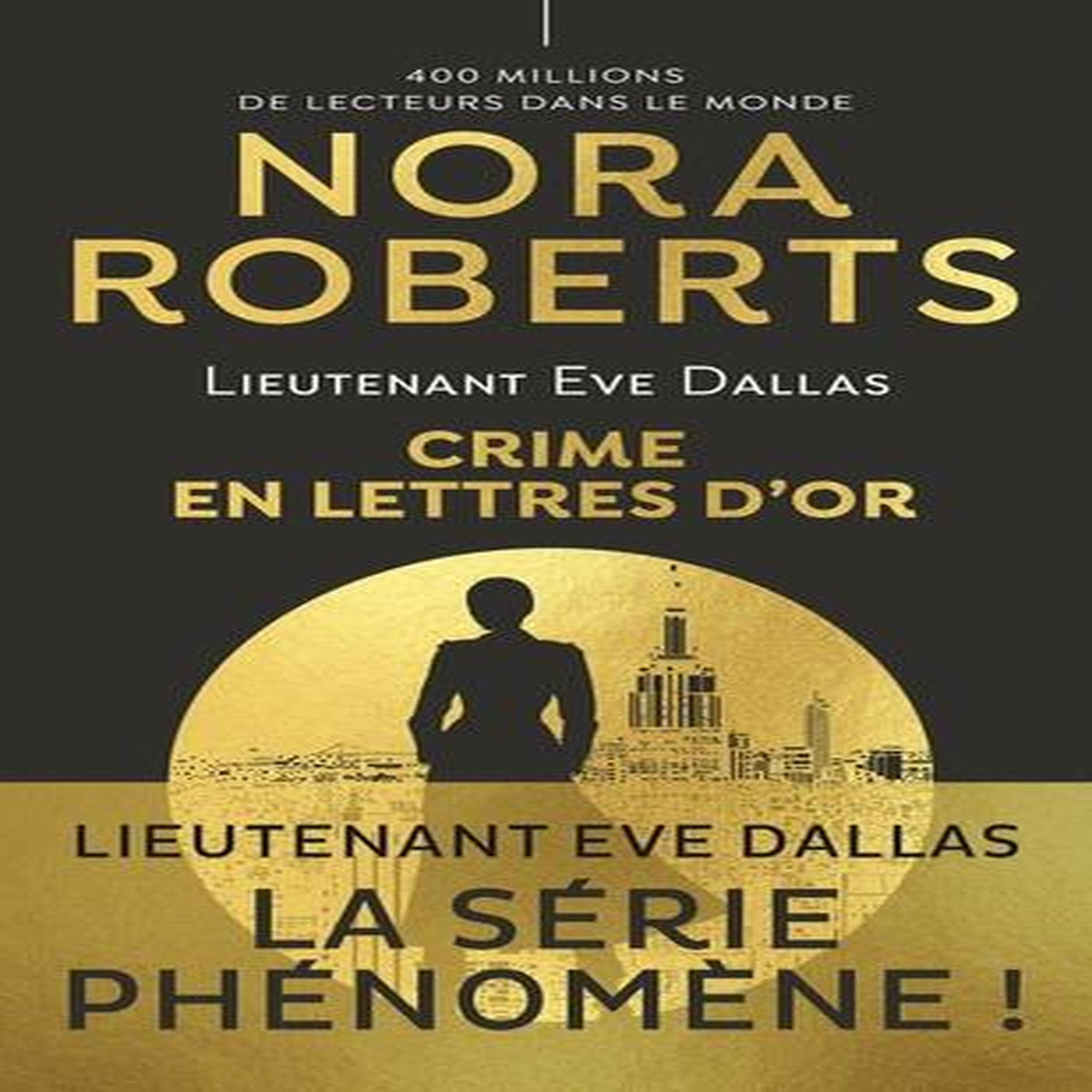 LIEUTENANT EVE DALLAS TOME 50 : CRIME EN LETTRES D'OR, Roberts Nora