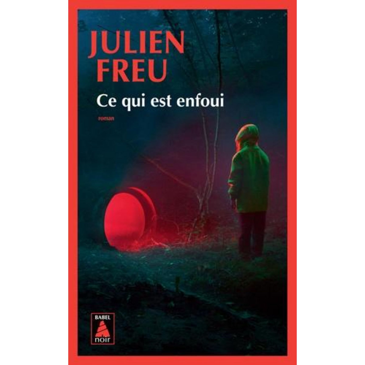 CE QUI EST ENFOUI, Freu Julien