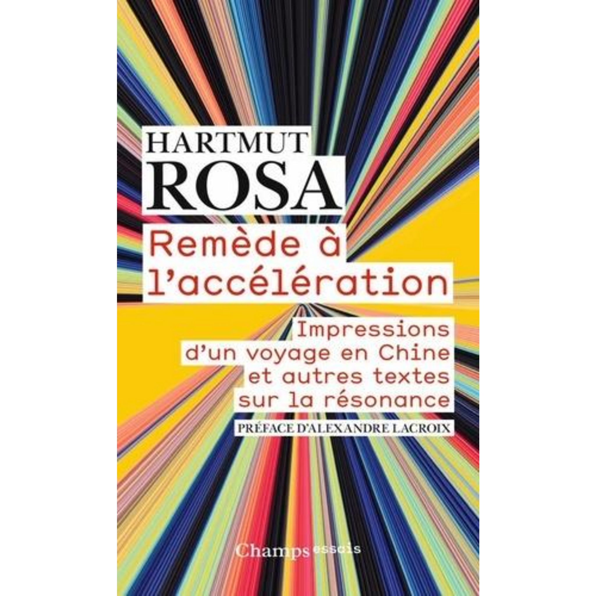 REMEDE A L'ACCELERATION. IMPRESSIONS D'UN VOYAGE EN CHINE ET AUTRES ...