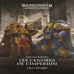 THE HORUS HERESY : LES CENDRES DE L'IMPERIUM. THE SCOURING, Wraight Chris