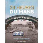 24 HEURES DU MANS. UN SIECLE DE PASSION !, Krause Jean-François
