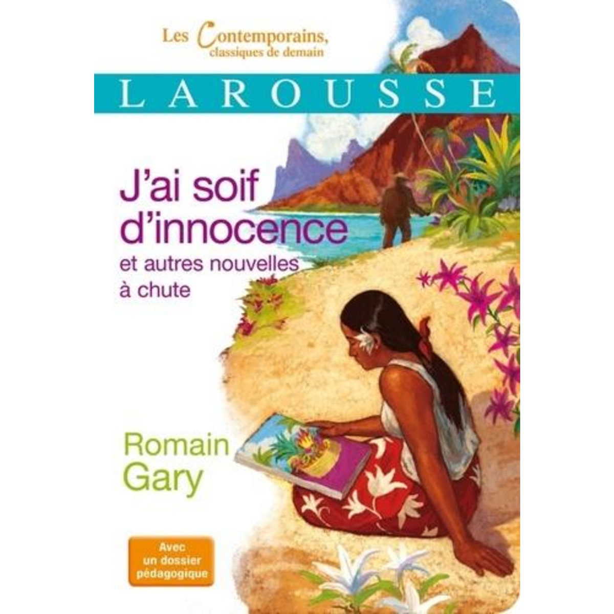 J'AI SOIF D'INNOCENCE ET AUTRES NOUVELLES A CHUTE, Gary Romain