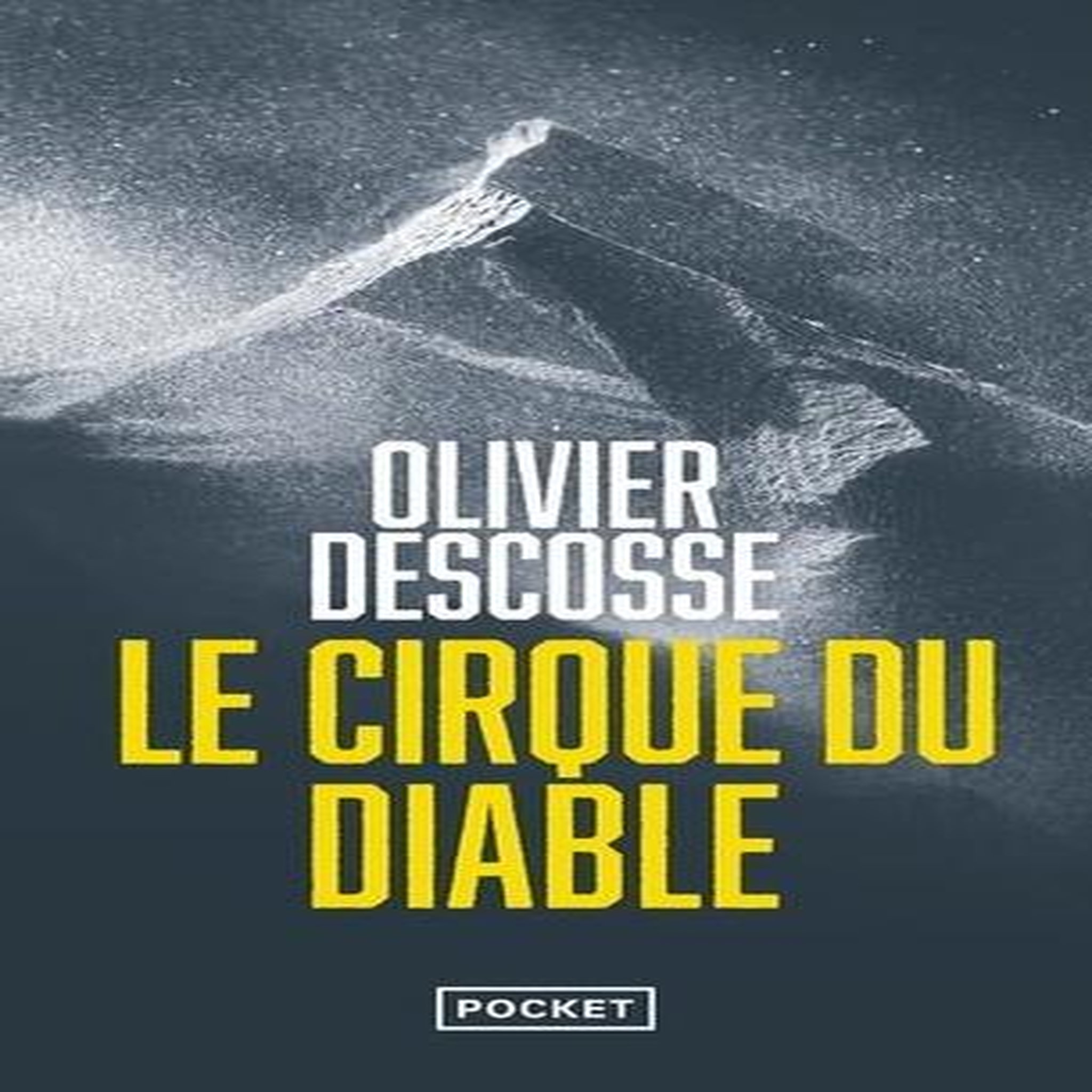 LE CIRQUE DU DIABLE, Descosse Olivier