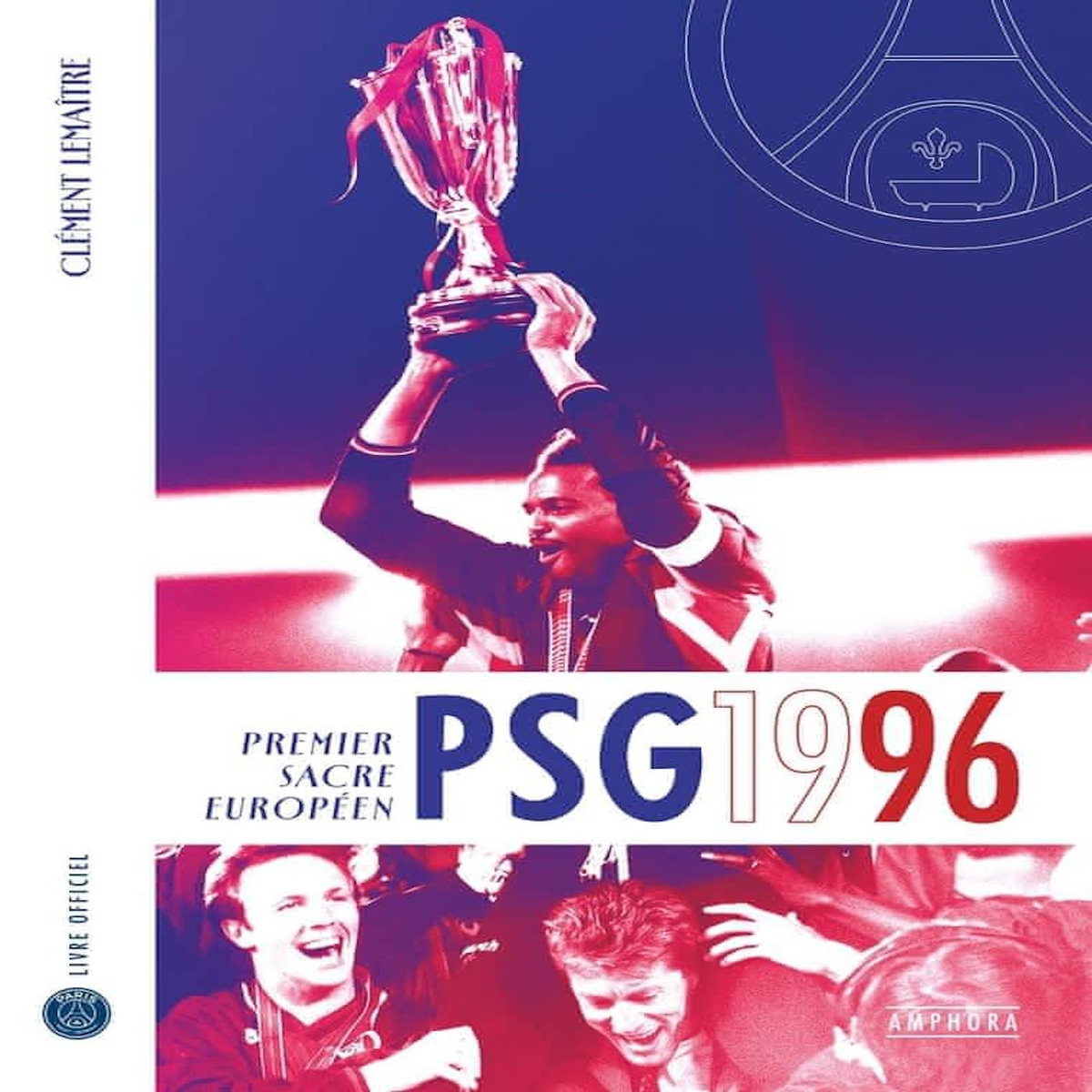PSG 1996. PREMIER SACRE EUROPEEN, Lemaître Clément
