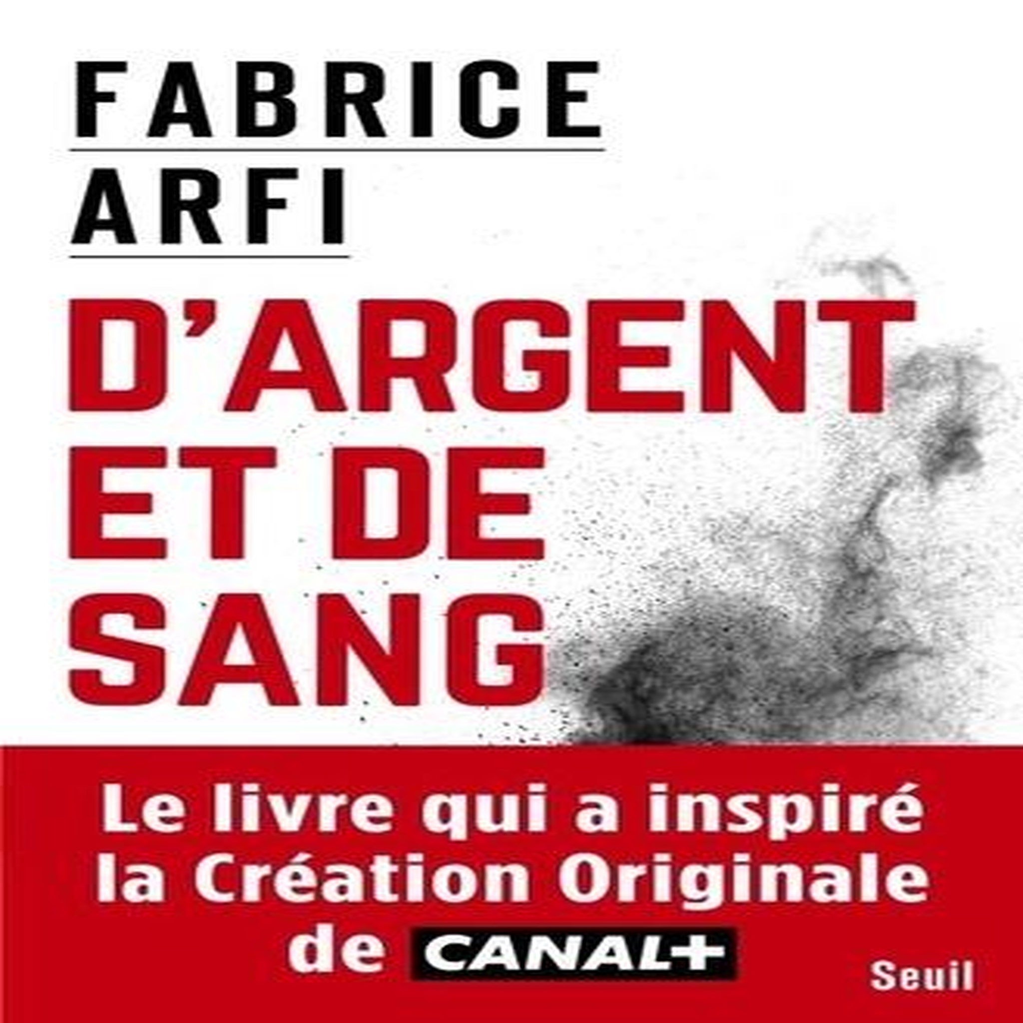D'ARGENT ET DE SANG, Arfi Fabrice