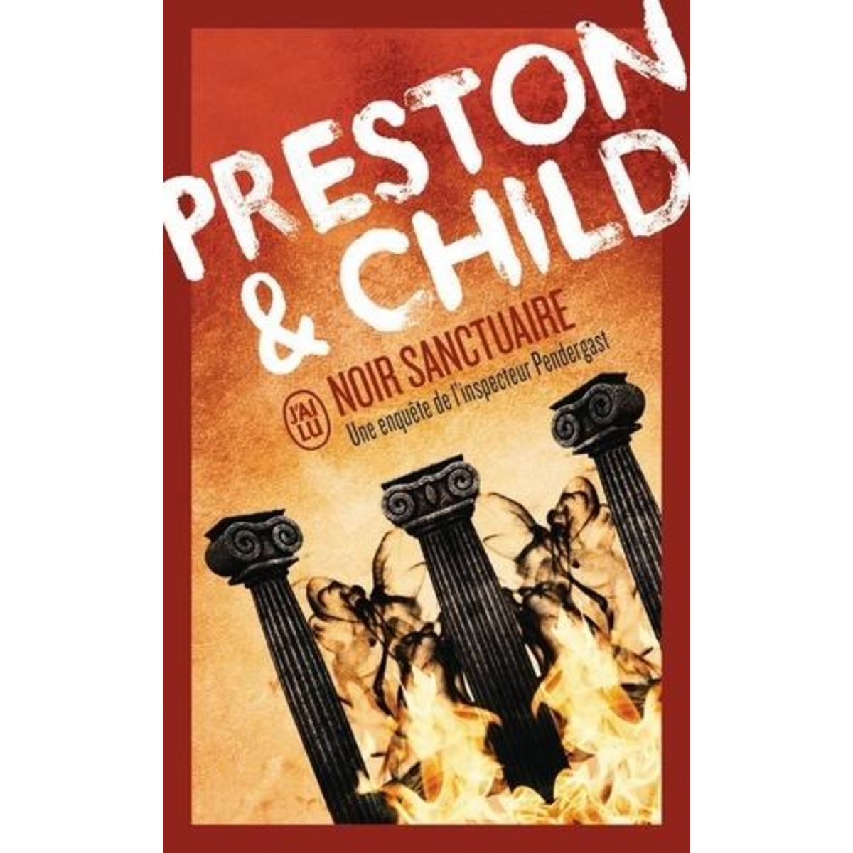 UNE ENQUETE DE L'INSPECTEUR PENDERGAST : NOIR SANCTUAIRE, Preston Douglas