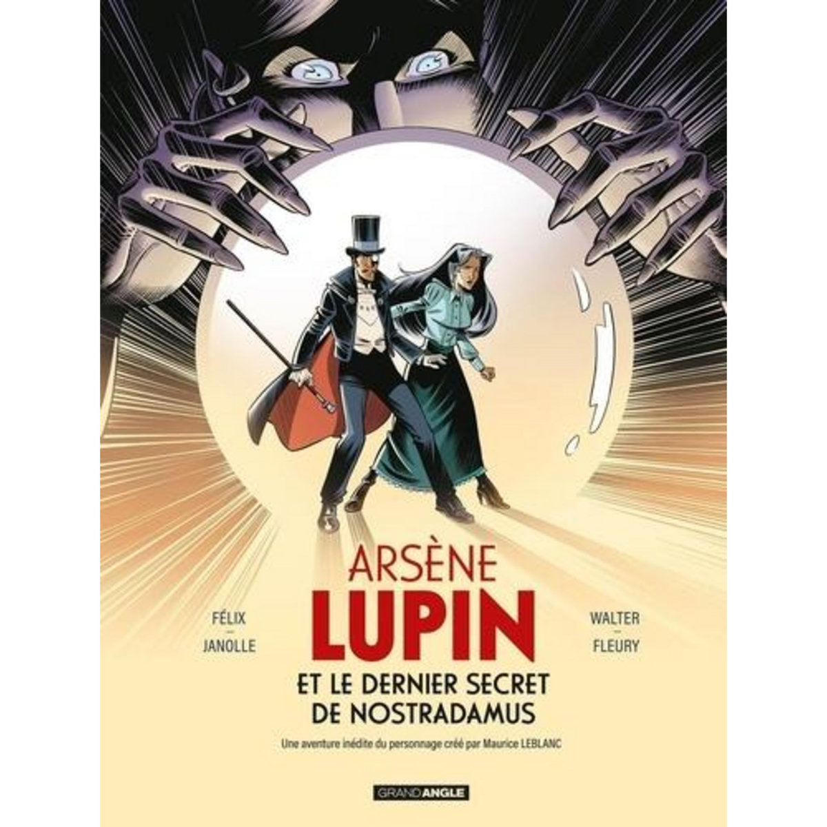 ARSENE LUPIN : ARSENE LUPIN ET LE DERNIER SECRET DE NOSTRADAMUS, Félix Jérôme