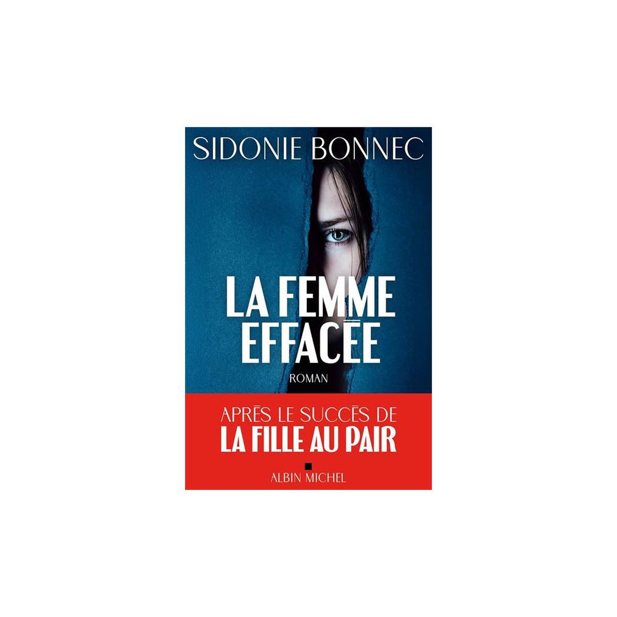 La femme effacée - roman thriller psychologique grand format de sidonie bonnec