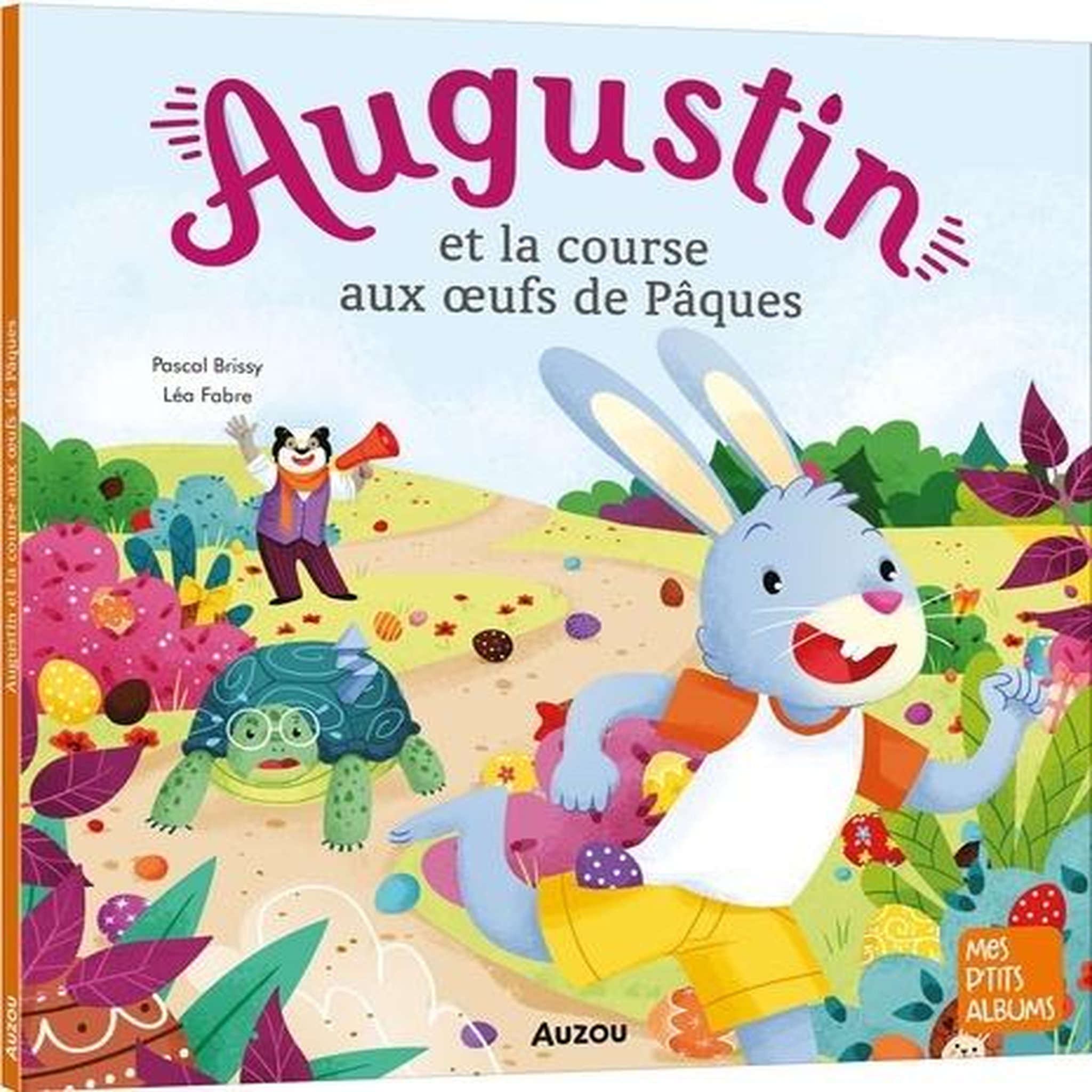 AUGUSTIN : AUGUSTIN ET LA COURSE AUX OEUFS DE PAQUES, Brissy Pascal