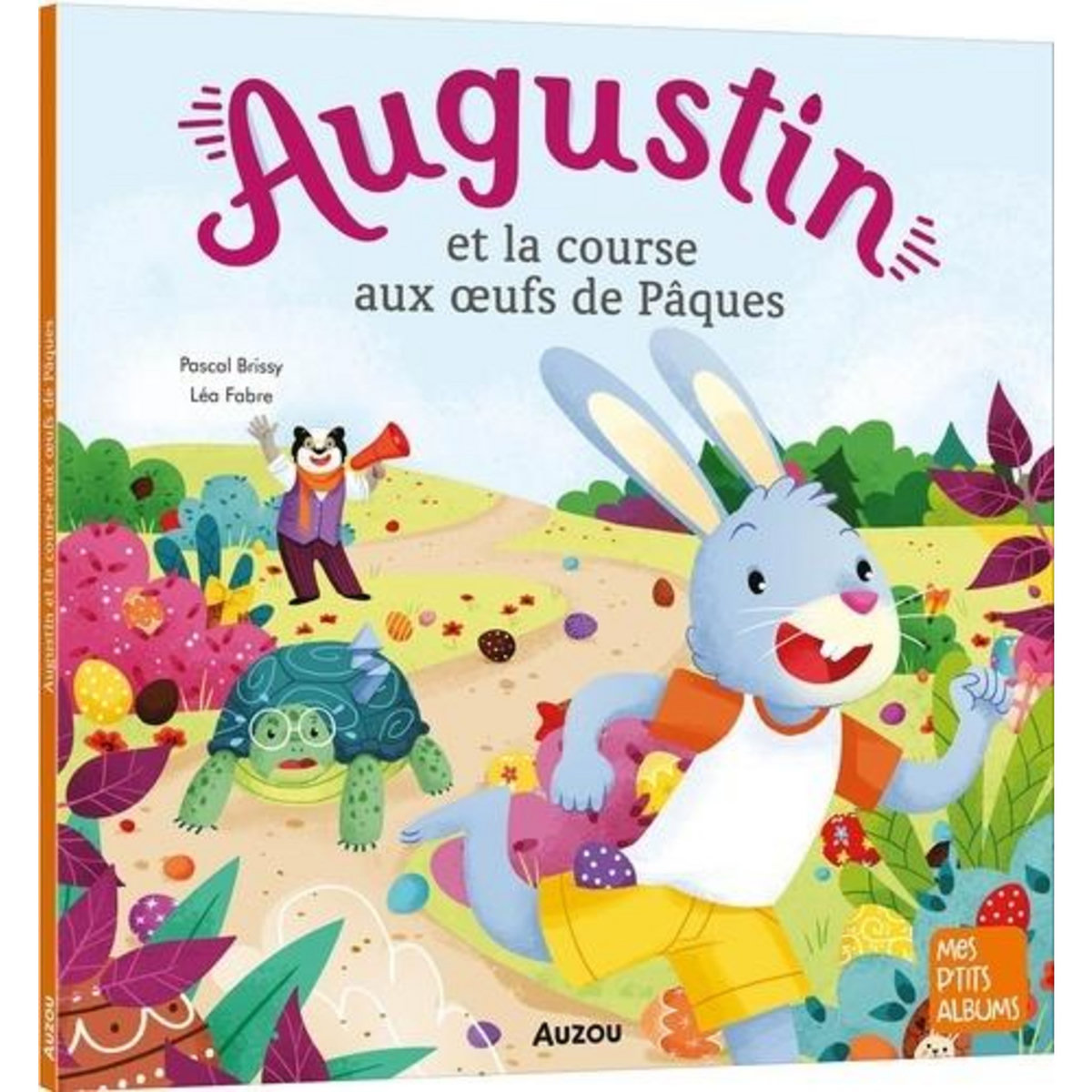 AUGUSTIN : AUGUSTIN ET LA COURSE AUX OEUFS DE PAQUES, Brissy Pascal