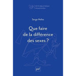 QUE FAIRE DE LA DIFFERENCE DES SEXES ?, Hefez Serge