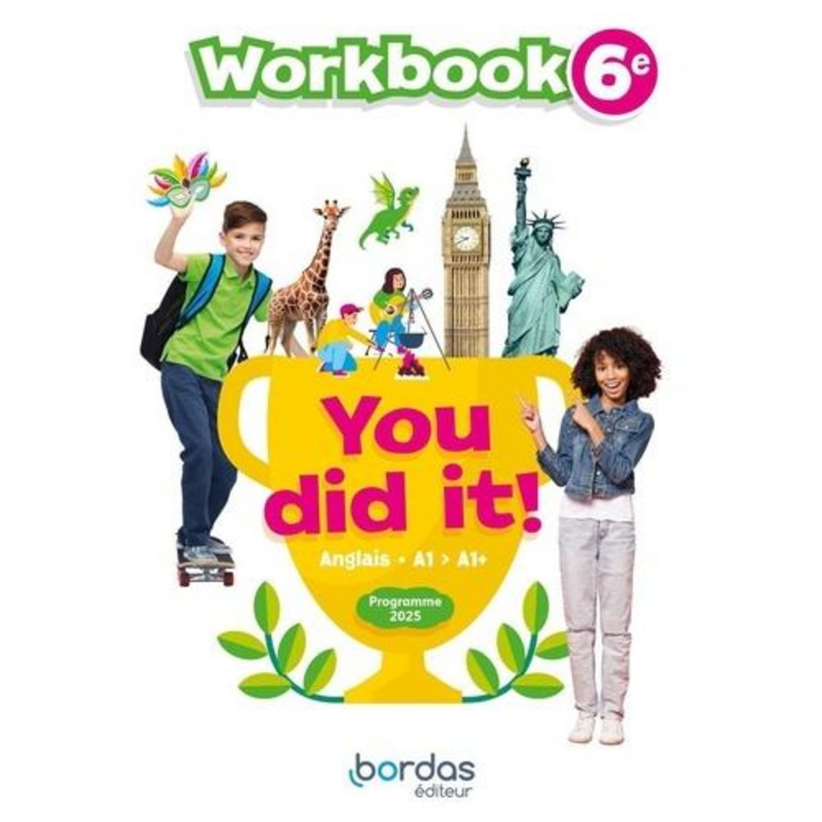 ANGLAIS 6E A1>A1 + YOU DID IT! WORKBOOK, EDITION 2025, Ratkoff Fiona
