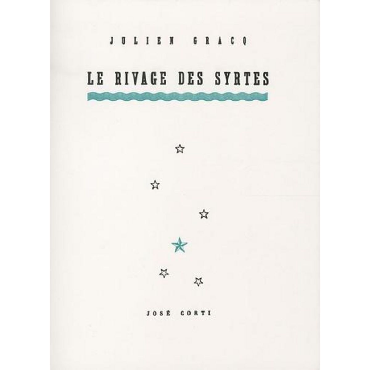 LE RIVAGE DES SYRTES, Gracq Julien
