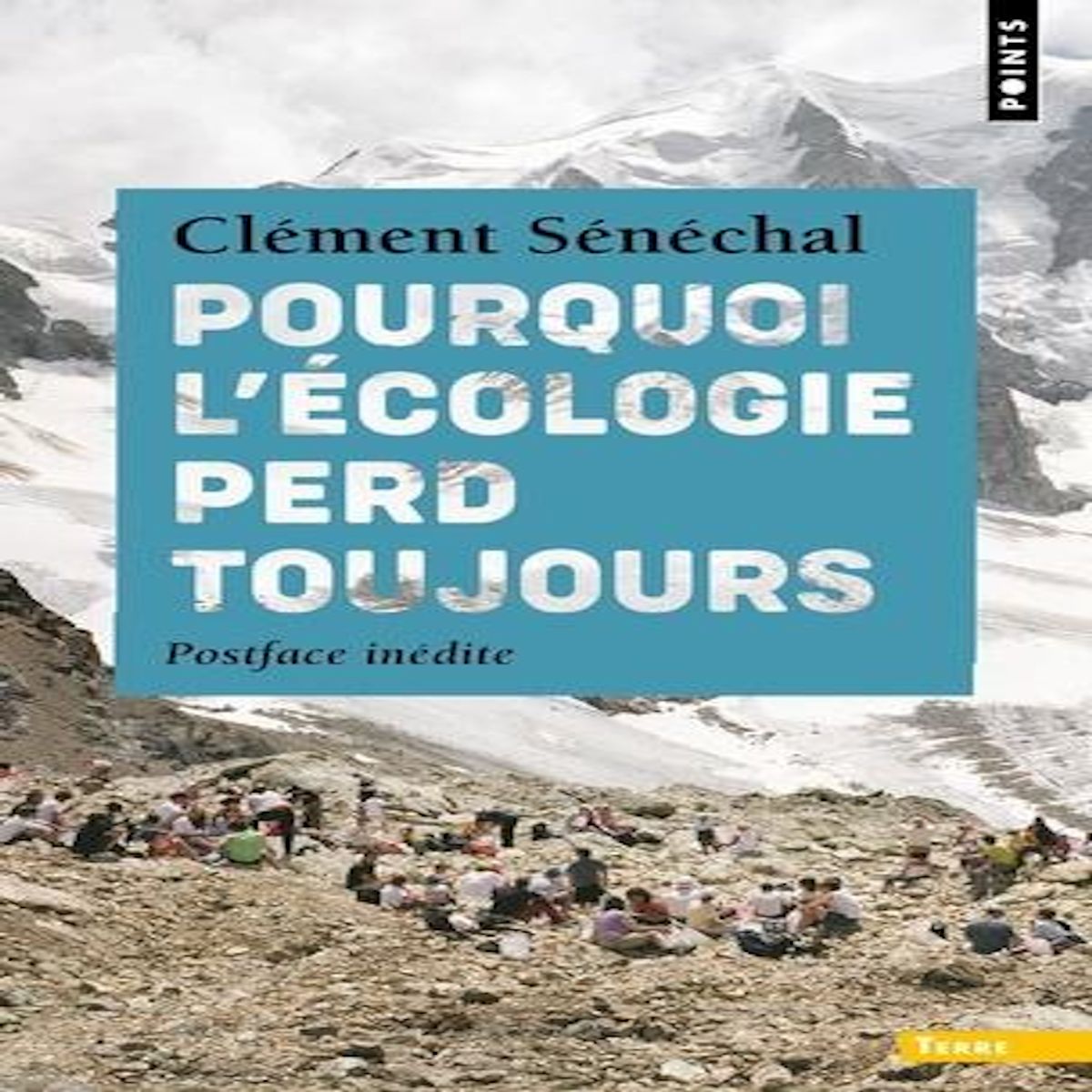 POURQUOI L'ECOLOGIE PERD TOUJOURS, Sénéchal Clément