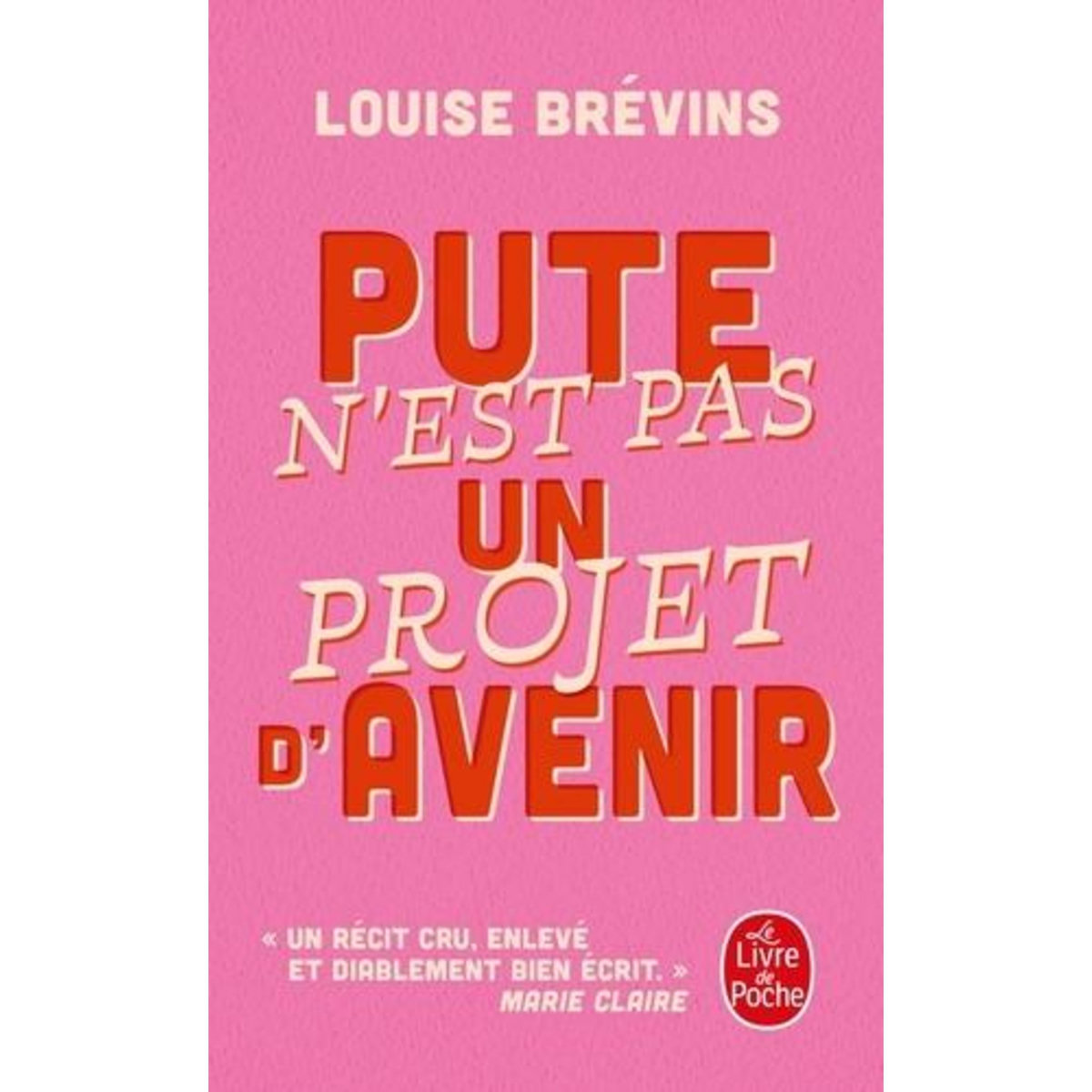 PUTE N'EST PAS UN PROJET D'AVENIR, Brévins Louise