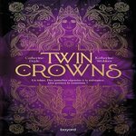 TWIN CROWNS TOME 1 , Doyle Catherine