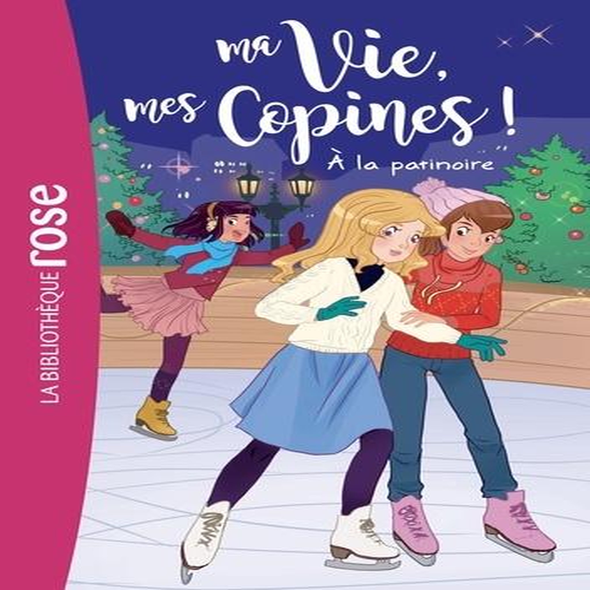 MA VIE, MES COPINES ! TOME 12 : A LA PATINOIRE, Kalengula Catherine