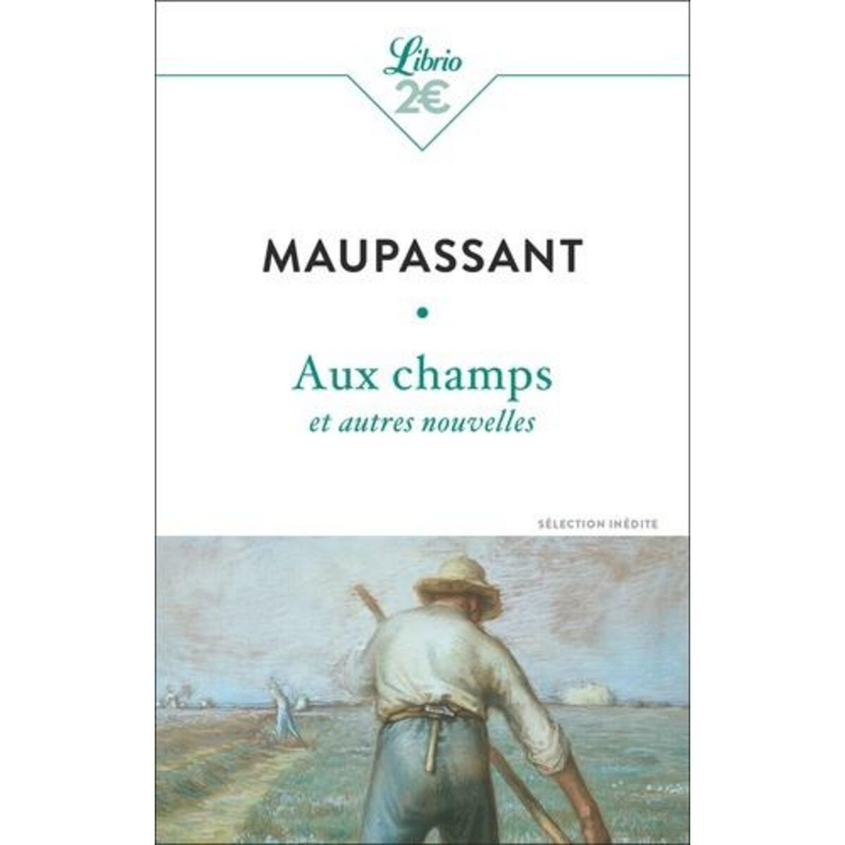 AUX CHAMPS ET AUTRES NOUVELLES, Maupassant Guy de